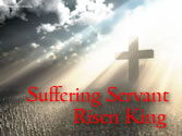 Suffering Servant, Risen King